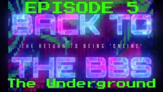 Back to the BBS - Part five: The Underground