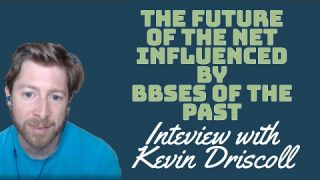 The Prehistory of Social Media: BBSes and the future of the net (with Kevin Driscoll)
